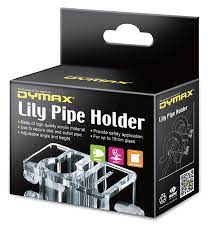 Dymax Lily Pipe Holder